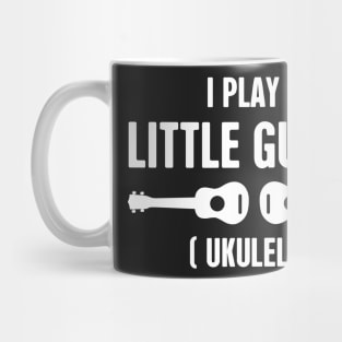 I Play A Little Guitar - Ukulele Mug